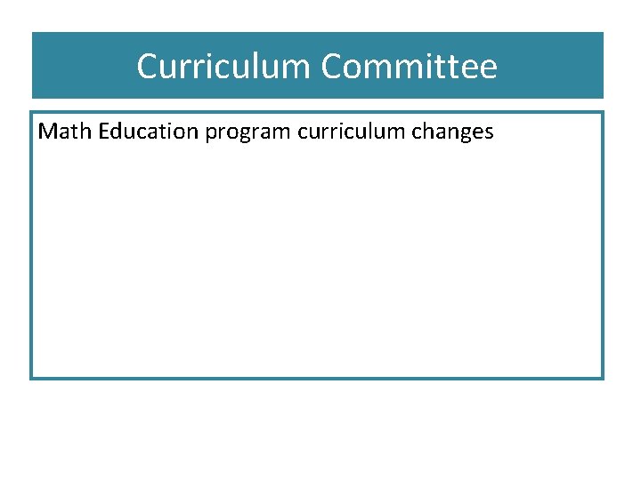 Curriculum Committee Math Education program curriculum changes 