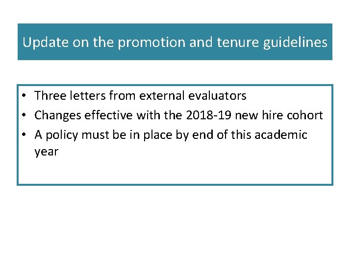 Update on the promotion and tenure guidelines • Three letters from external evaluators •