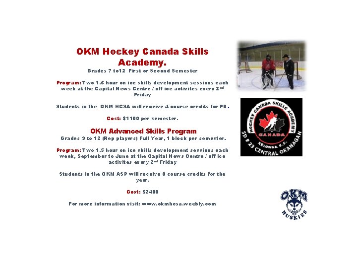 OKM Hockey Canada Skills Academy. Grades 7 to 12 First or Second Semester Program: