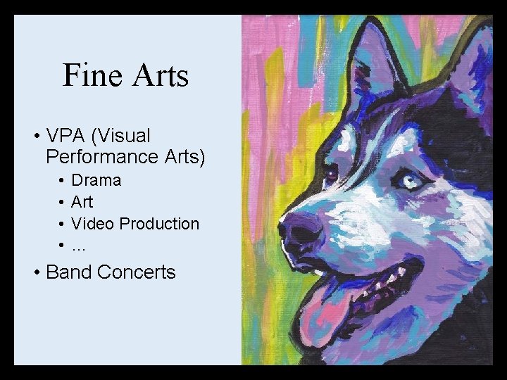 Fine Arts • VPA (Visual Performance Arts) • • Drama Art Video Production …