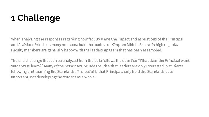 1 Challenge When analyzing the responses regarding how faculty views the impact and aspirations