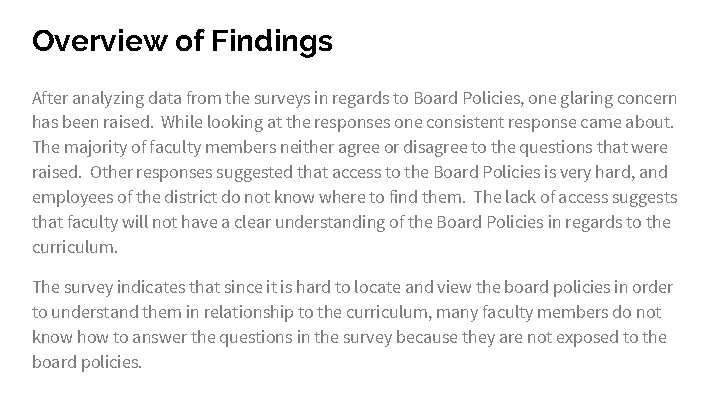Overview of Findings After analyzing data from the surveys in regards to Board Policies,