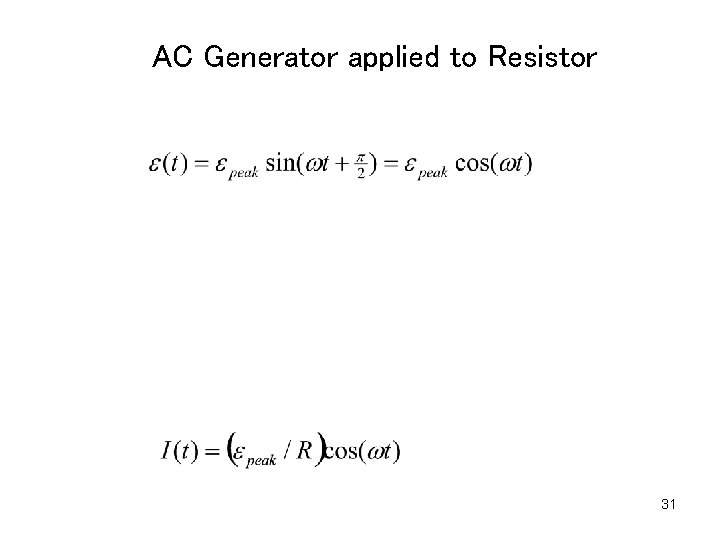 AC Generator applied to Resistor 31 