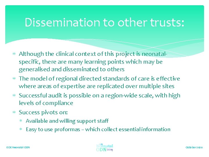 Dissemination to other trusts: Although the clinical context of this project is neonatalspecific, there