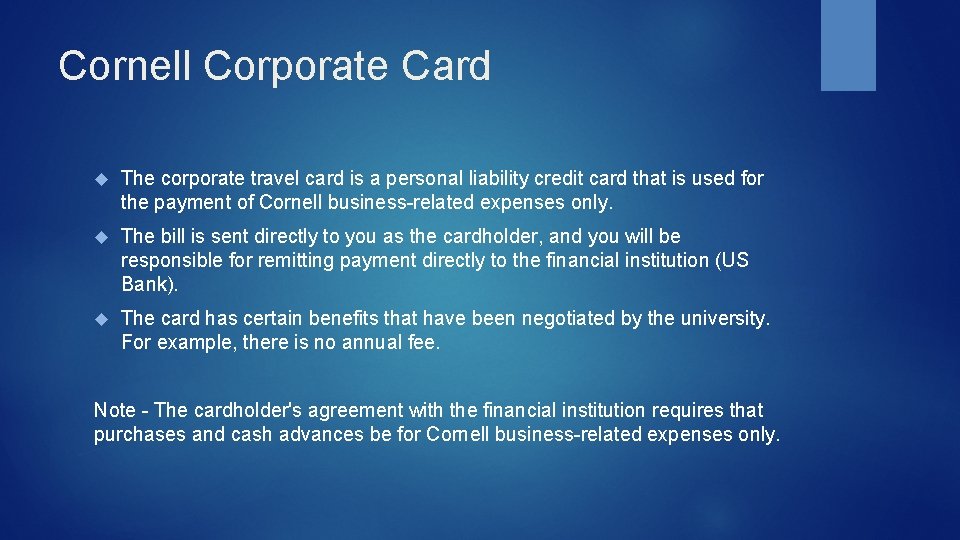 Cornell Corporate Card The corporate travel card is a personal liability credit card that