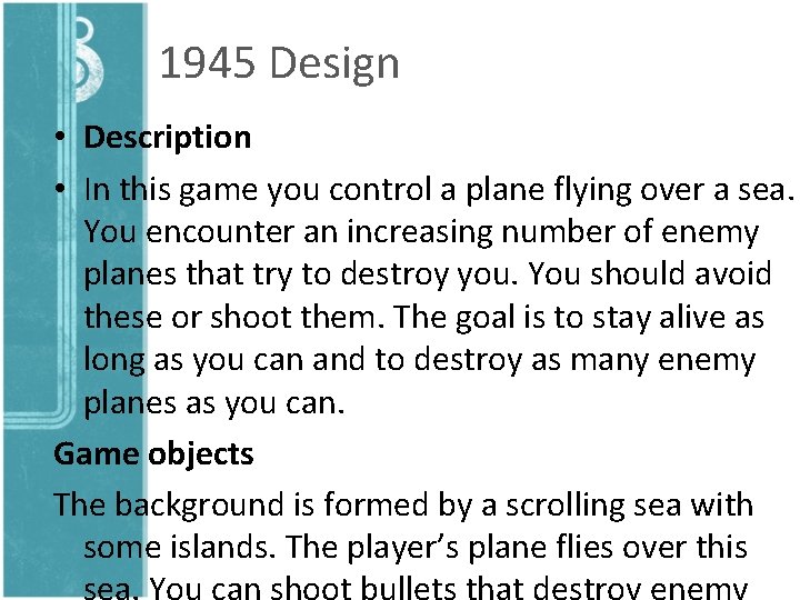 1945 Design • Description • In this game you control a plane flying over