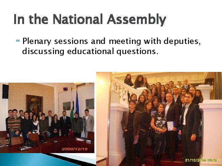 In the National Assembly Plenary sessions and meeting with deputies, discussing educational questions. 