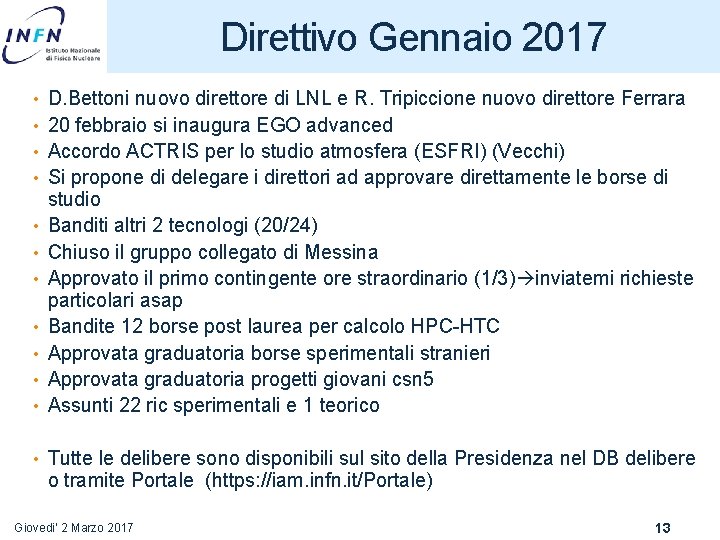 Direttivo Gennaio 2017 • D. Bettoni nuovo direttore di LNL e R. Tripiccione nuovo