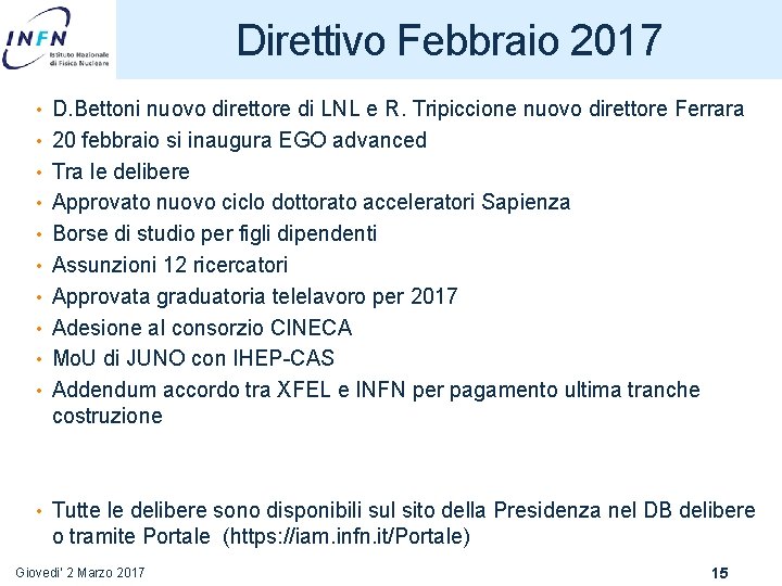 Direttivo Febbraio 2017 • D. Bettoni nuovo direttore di LNL e R. Tripiccione nuovo