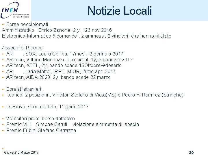 Notizie Locali • Borse neodiplomati, Amministrativo Enrico Zanone, 2 y, 23 nov 2016 Elettronico-Informatico