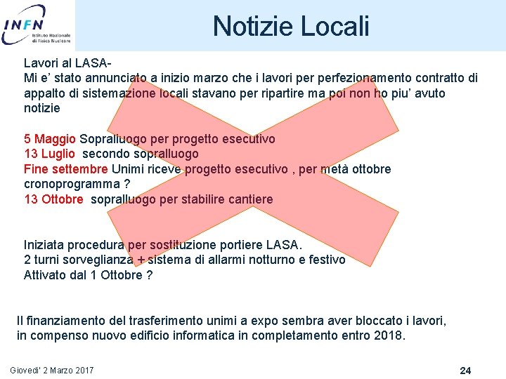 Notizie Locali Lavori al LASA- Mi e’ stato annunciato a inizio marzo che i