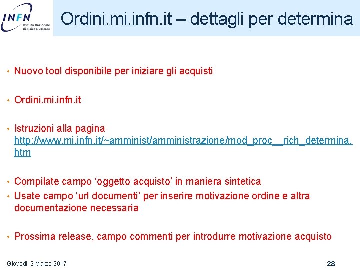 Ordini. mi. infn. it – dettagli per determina • Nuovo tool disponibile per iniziare