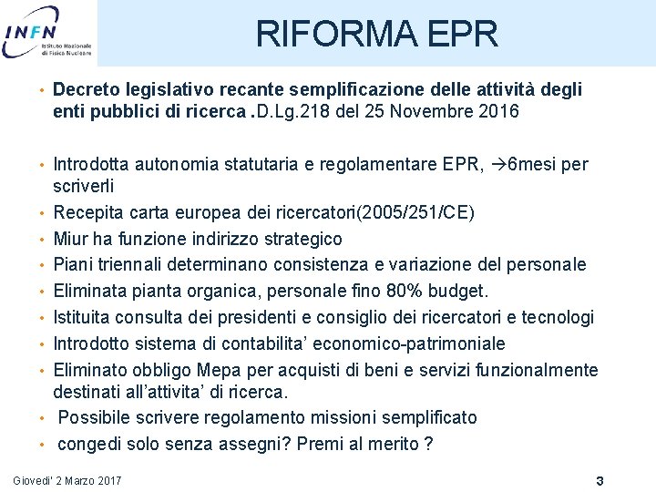 RIFORMA EPR • Decreto legislativo recante semplificazione delle attività degli enti pubblici di ricerca.