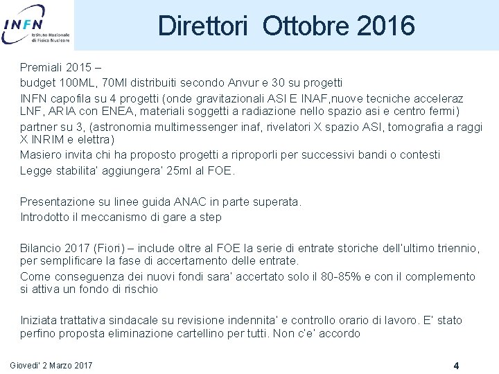Direttori Ottobre 2016 Premiali 2015 – budget 100 ML, 70 Ml distribuiti secondo Anvur
