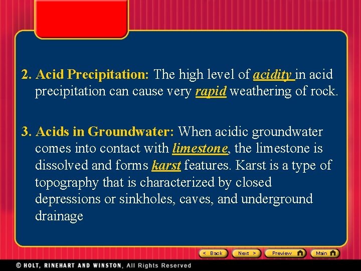 2. Acid Precipitation: The high level of acidity in acid precipitation cause very rapid