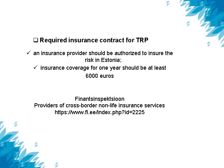  Required insurance contract for TRP an insurance provider should be authorized to insure