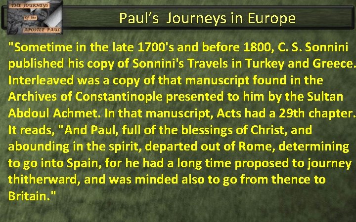 Paul’s Journeys in Europe "Sometime in the late 1700's and before 1800, C. S.