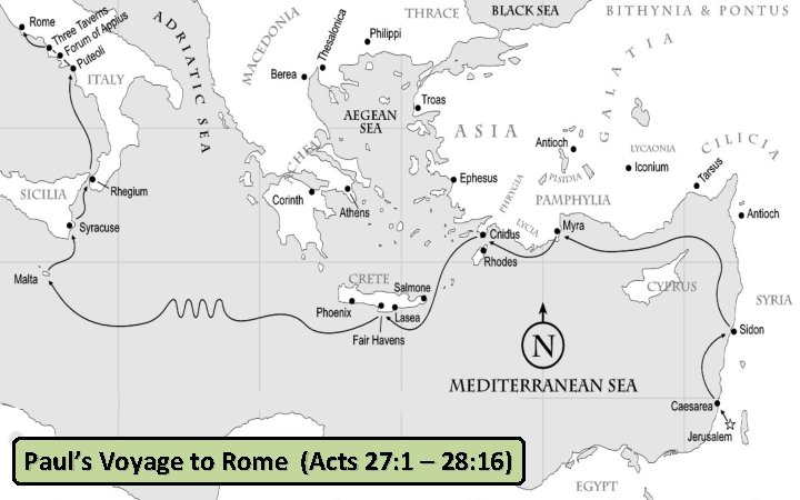 Paul’s Voyage to Rome (Acts 27: 1 – 28: 16) 