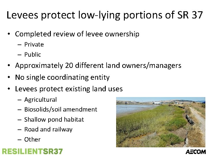 Levees protect low-lying portions of SR 37 • Completed review of levee ownership –