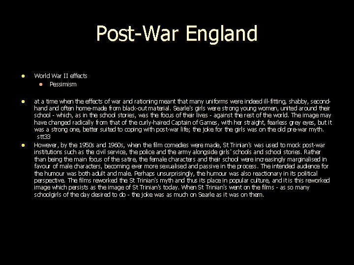 Post-War England l World War II effects l Pessimism l at a time when