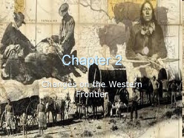 Chapter 2 Changes on the Western Frontier 