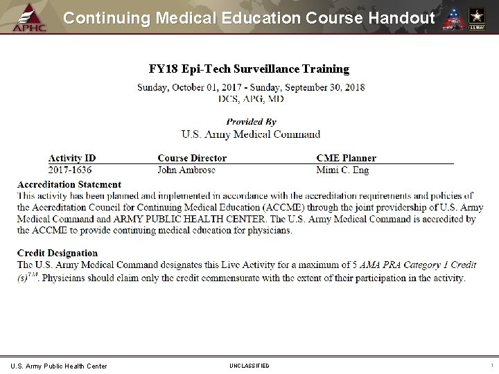 Continuing Medical Education Course Handout FY 18 Epi-Tech Surveillance Training U. S. Army Public