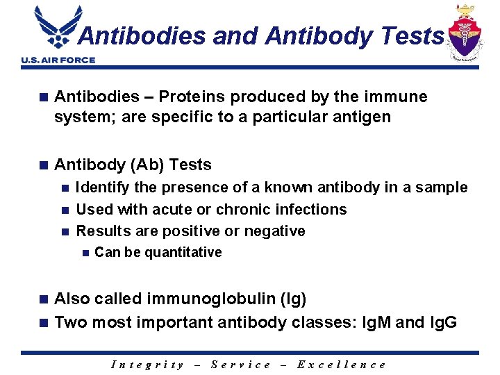 Antibodies and Antibody Tests n Antibodies – Proteins produced by the immune system; are