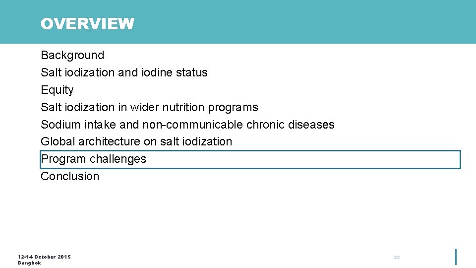 OVERVIEW Background Salt iodization and iodine status Equity Salt iodization in wider nutrition programs OVERVIEW Background Salt iodization and iodine status Equity Salt iodization in wider nutrition programs