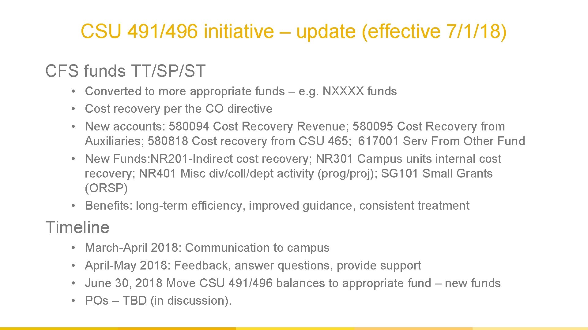 CSU 491/496 initiative – update (effective 7/1/18) CFS funds TT/SP/ST • Converted to more