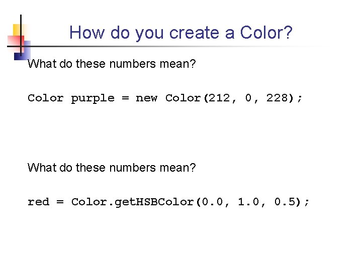 How do you create a Color? What do these numbers mean? Color purple =