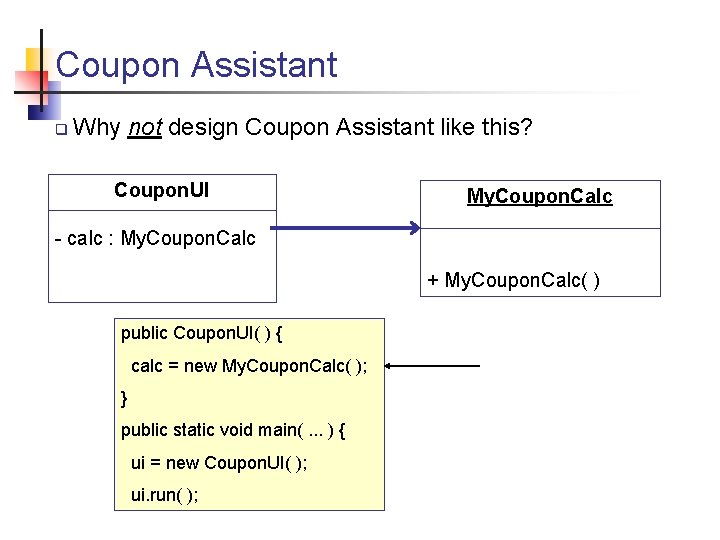 Coupon Assistant q Why not design Coupon Assistant like this? Coupon. UI My. Coupon.