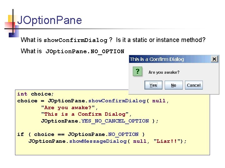 JOption. Pane What is show. Confirm. Dialog ? Is it a static or instance