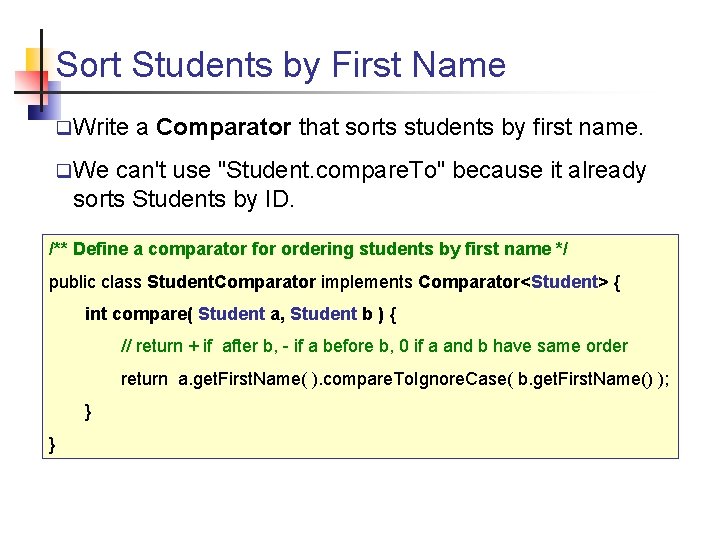 Sort Students by First Name q. Write a Comparator that sorts students by first