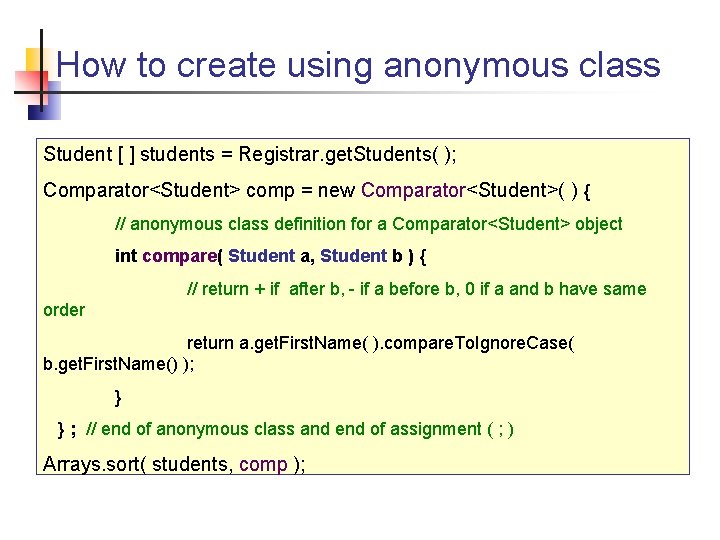 How to create using anonymous class Student [ ] students = Registrar. get. Students(