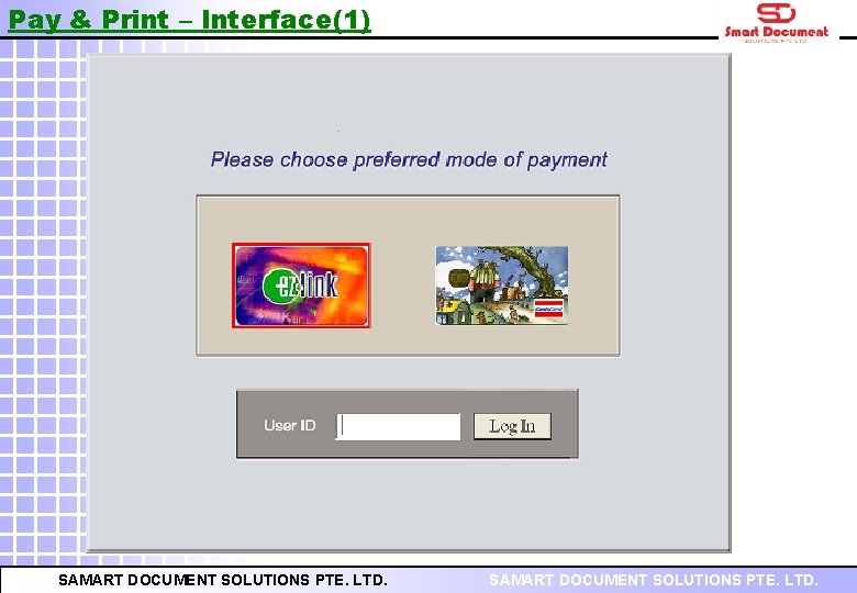 Pay & Print – Interface(1) SAMART DOCUMENT SOLUTIONS PTE. LTD. 