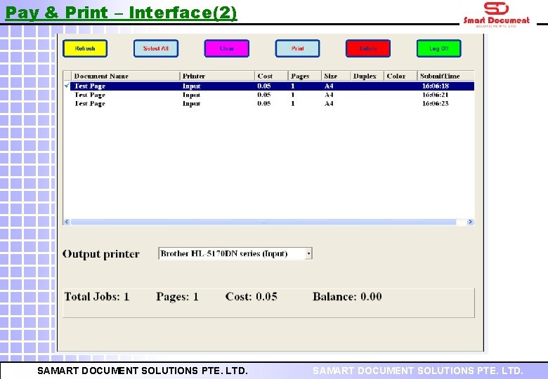 Pay & Print – Interface(2) SAMART DOCUMENT SOLUTIONS PTE. LTD. 