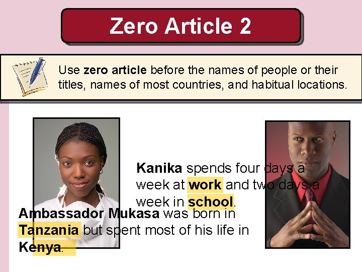 Zero Article 2 Use zero article before the names of people or their titles,