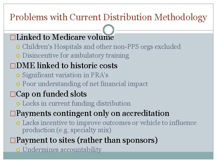 Problems with Current Distribution Methodology �Linked to Medicare volume Children’s Hospitals and other non-PPS