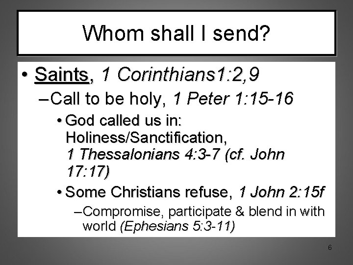 Whom shall I send? • Saints, 1 Corinthians 1: 2, 9 – Call to