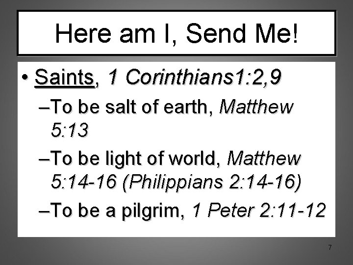 Here am I, Send Me! • Saints, 1 Corinthians 1: 2, 9 –To be