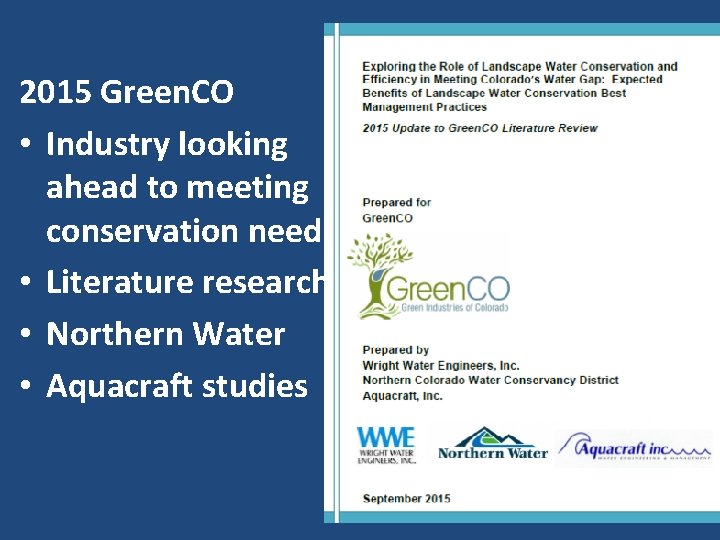 2015 Green. CO • Industry looking ahead to meeting conservation needs • Literature research