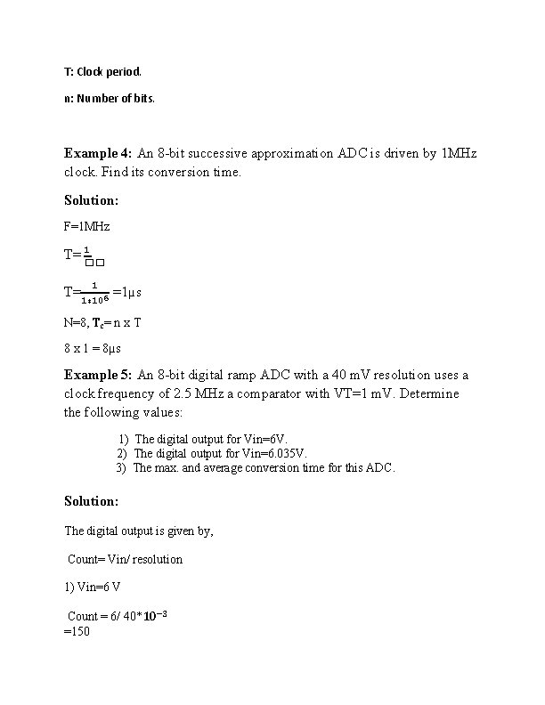 T: Clock period. n: Number of bits. Example 4: An 8 -bit successive approximation