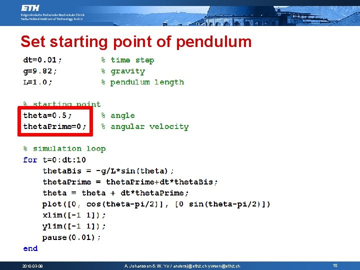 Set starting point of pendulum 2010 -03 -08 A. Johansson & W. Yu /