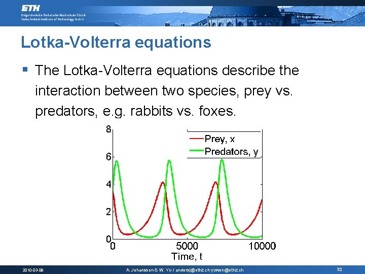 Lotka-Volterra equations § The Lotka-Volterra equations describe the interaction between two species, prey vs.