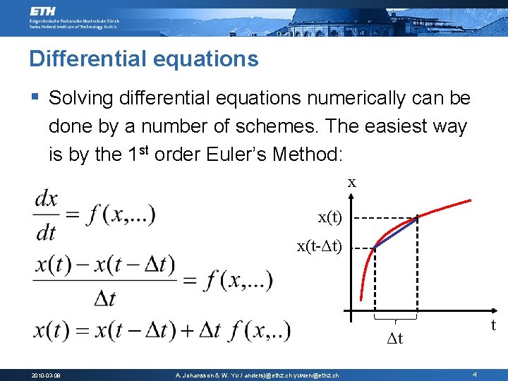 Differential equations § Solving differential equations numerically can be done by a number of