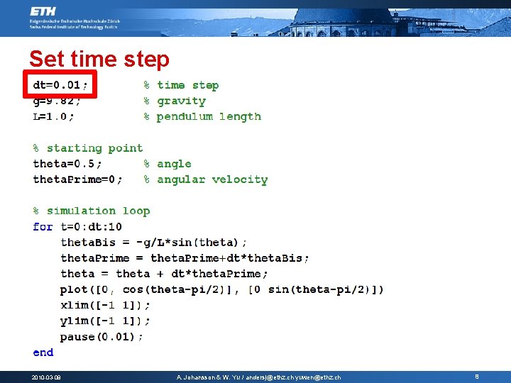 Set time step 2010 -03 -08 A. Johansson & W. Yu / andersj@ethz. ch