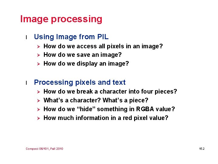 Image processing l Using Image from PIL Ø Ø Ø l How do we