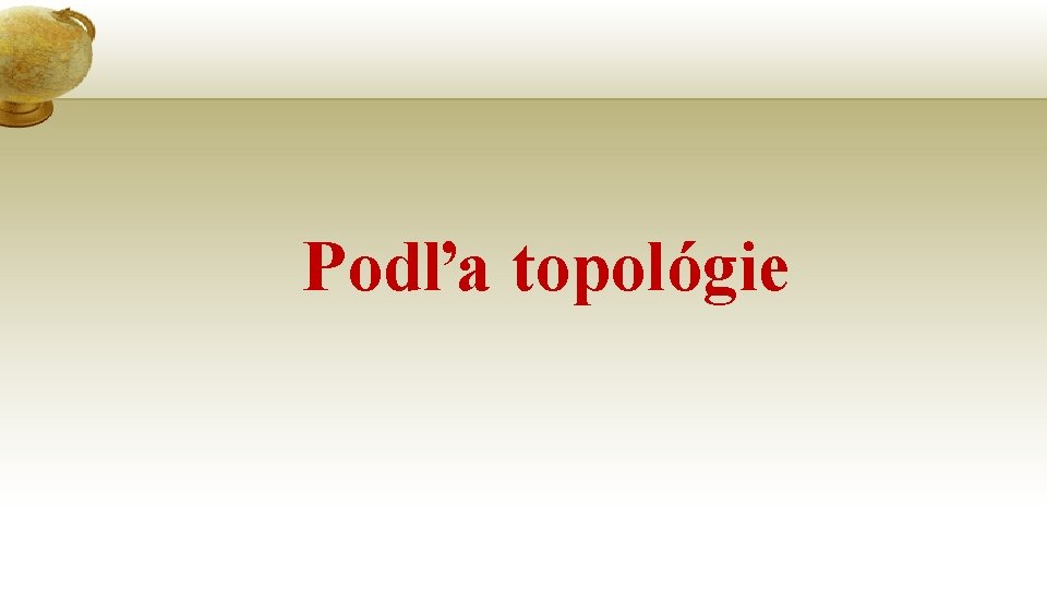 Podľa topológie 