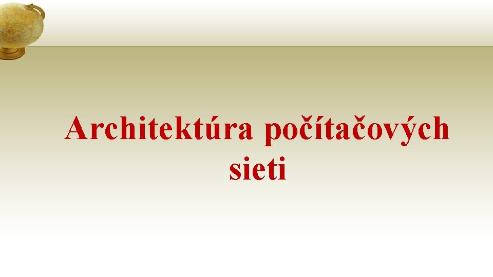 Architektúra počítačových sieti 