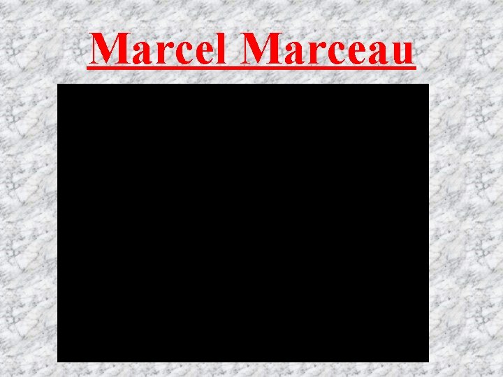 Marcel Marceau 